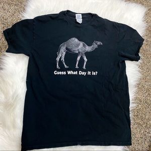 “Guess What day it is?” Hump day t shirt
